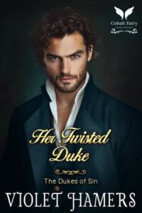 Her Twisted Duke by Violet Hamers