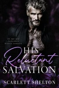 His Reluctant Salvation by Scarlett Shelton