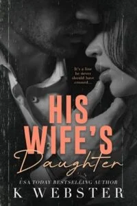His Wife’s Daughter by K Webster