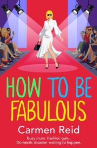 How to be Fabulous by Carmen Reid