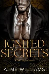 Ignited Secrets by Ajme Williams