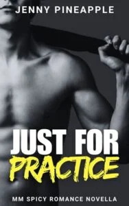 Just for Practice by Jenny Pineapple