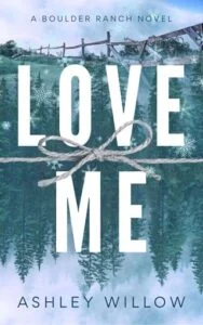 Love Me by Ashley Willow