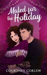 Mated for the Holiday by Courtney Corlew
