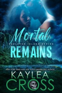 Mortal Remains by Kaylea Cross