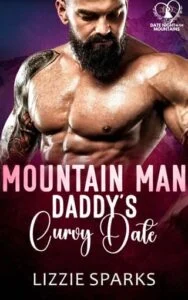 Mountain Man Daddy’s Curvy Date by Lizzie Sparks