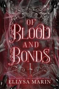 Of Blood and Bonds by Ellysa Marin