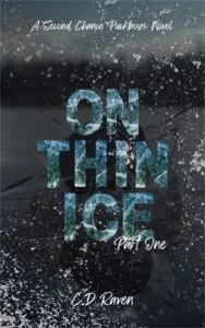On Thin Ice, Part One by C.D. Raven