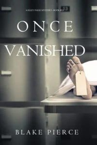 Once Vanished by Blake Pierce