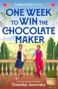 One Week to Win the Chocolate Maker by Timothy Janovsky