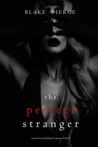 The Perfect Stranger by Blake Pierce