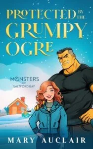Protected By the Grumpy Ogre by Mary Auclair