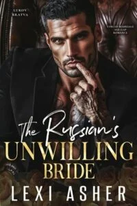 The Russian’s Unwilling Bride by Lexi Asher