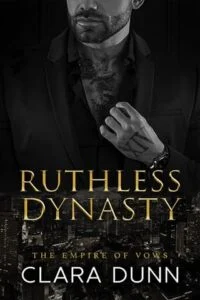 Ruthless Dynasty by Clara Dunn