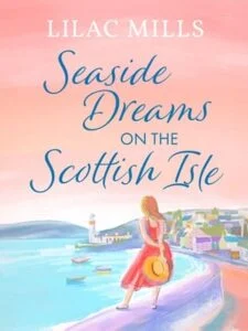 Seaside Dreams on the Scottish Isle by Lilac Mills
