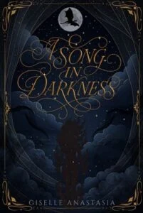A Song in Darkness by Giselle Anastasia
