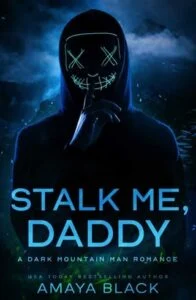 Stalk Me Daddy by Amaya Black