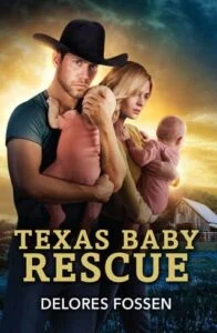 Texas Baby Rescue by Delores Fossen