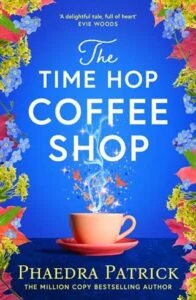 The Time Hop Coffee Shop by Phaedra Patrick