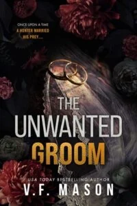 The Unwanted Groom by V.F. Mason