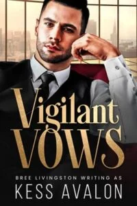 Vigilant Vows by Kess Avalon, Bree Livingston