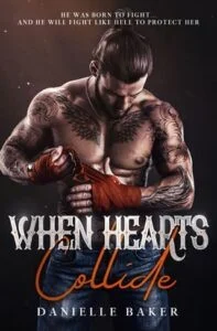 When Hearts Collide by Danielle Baker