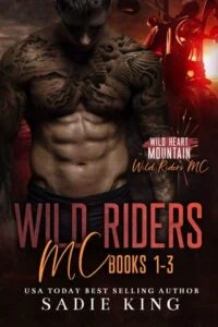 Wild Heart Mountain: Wild Riders MC #1-3 by Sadie King