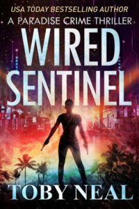 Wired Sentinelby Toby Neal