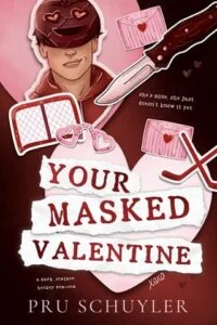 Your Masked Valentine by Pru Schuyler