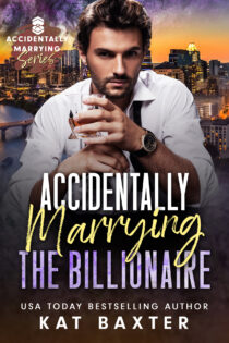 Accidentally Marrying the Billionaire by Kat Baxter EPUB & PDF