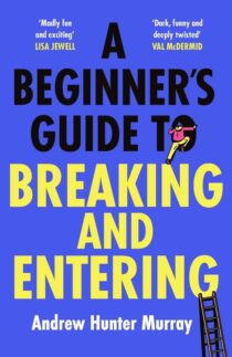 A Beginner’s Guide to Breaking and Entering by Andrew Hunter Murray EPUB & PDF