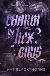 Charm the Hex Girls by Kat Blackthorne EPUB & PDF