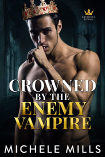 Crowned by the Enemy Vampire by Michele Mills EPUB & PDF