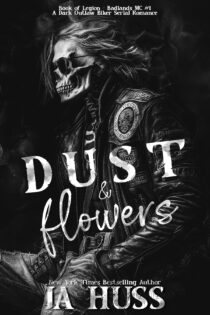 Dust and Flowers by JA Huss EPUB & PDF
