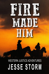 Fire Made Him by Jesse Storm EPUB & PDF