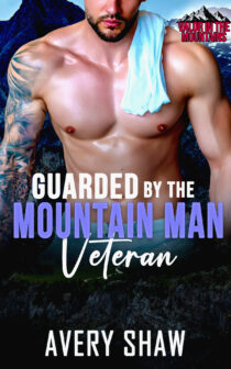 Guarded By The Mountain Man Veteran by Avery Shaw EPUB & PDF