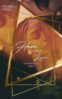 Here Comes Love by Brookelyn Mosley EPUB & PDF