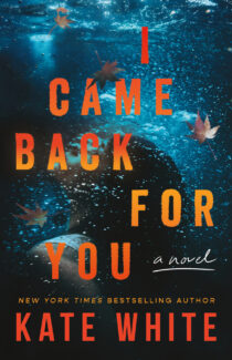 I Came Back for You by Kate White EPUB & PDF