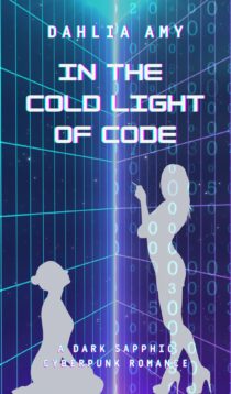 In the Cold Light of Code by Dahlia Amy EPUB & PDF