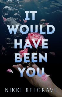 It Would Have Been You by Nikki Belgrave EPUB & PDF