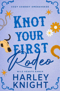 Knot Your First Rodeo by Harley Knight EPUB & PDF