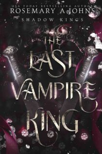 The Last Vampire King by Rosemary A Johns EPUB & PDF