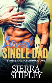 Loved By The Single Dad by Sierra Shipley EPUB & PDF