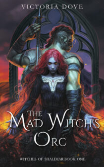 The Mad Witch's Orc by Victoria Dove EPUB & PDF