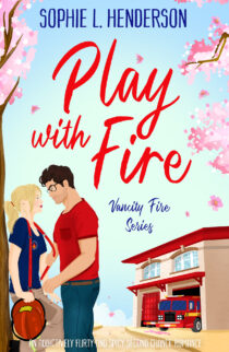 Play with Fire by Sophie L. Henderson EPUB & PDF