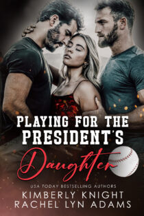 Playing for the President's Daughter by Kimberly Knight EPUB & PDF
