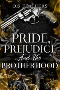 Pride, Prejudice And The Brotherhood by O.S Feathers EPUB & PDF