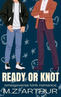 Ready or Knot by M.Z. Arthur EPUB & PDF