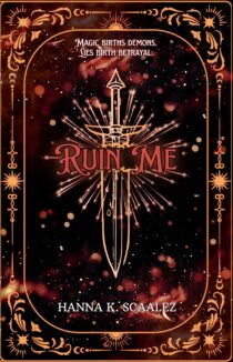 Ruin Me by Hanna K. Scaalez EPUB & PDF