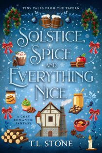 Solstice, Spice & Everything Nice by T.L. Stone EPUB & PDF